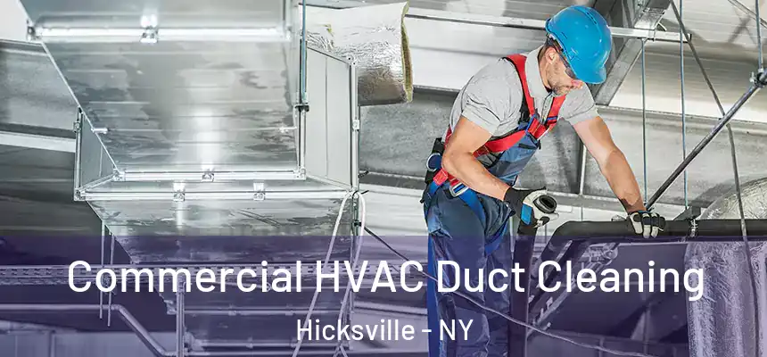 Commercial HVAC Duct Cleaning Hicksville - NY