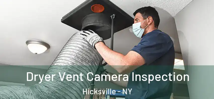 Dryer Vent Camera Inspection Hicksville - NY