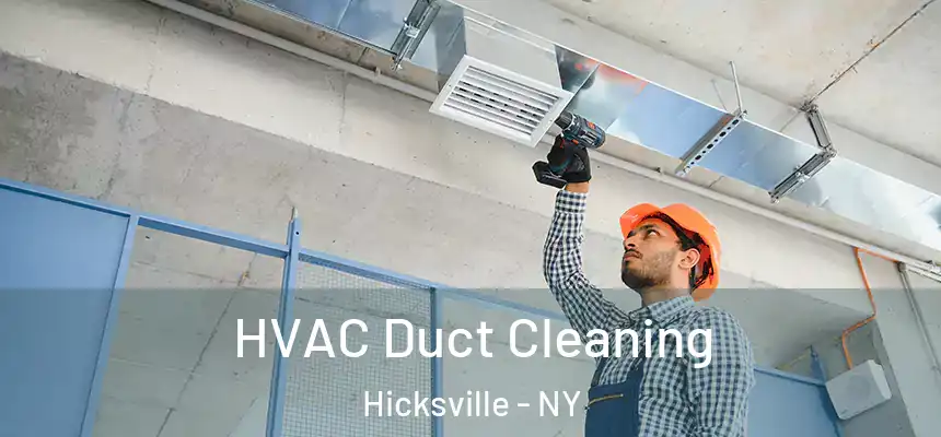 HVAC Duct Cleaning Hicksville - NY