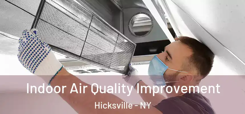 Indoor Air Quality Improvement Hicksville - NY