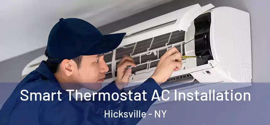  Smart Thermostat AC Installation Hicksville - NY