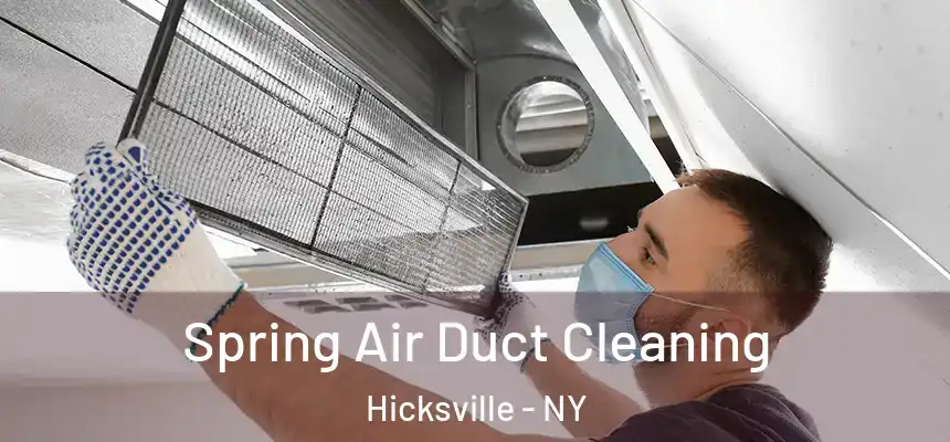 Spring Air Duct Cleaning Hicksville - NY