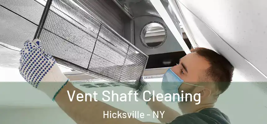  Vent Shaft Cleaning Hicksville - NY